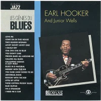 Earl Hooker And Junior Wells
