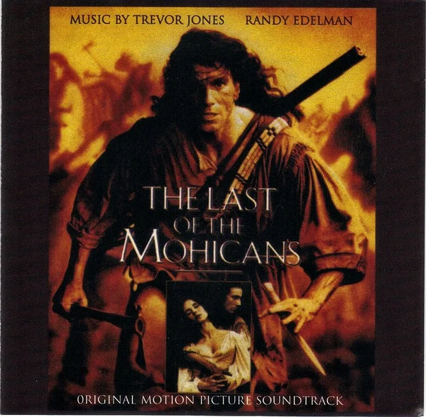 The Last Of The Mohicans (Original Motion Picture Soundtrack)