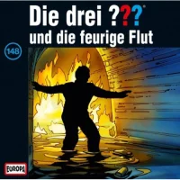 Die Drei ??? 148 - Und Die Feurige Flut