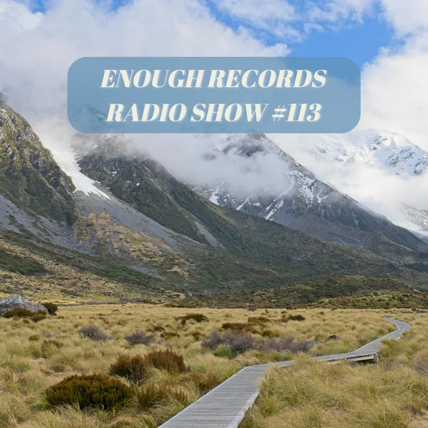 Enough Records Radio Show #113