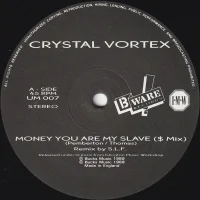 Money You Are My Slave