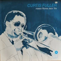 Curtis Fuller Meets Roma Jazz Trio