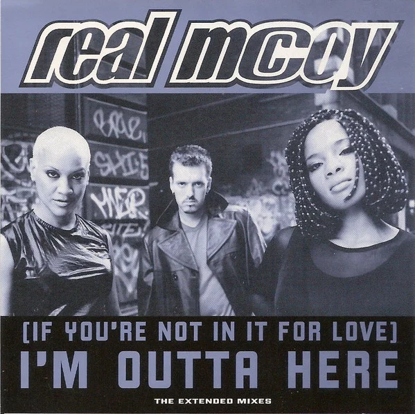 (If You're Not In It For Love) I'm Outta Here (The Extended Mixes)