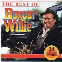 The Best Of Boxcar Willie (24 All Time Favorites)