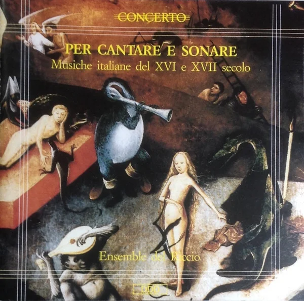 Per Cantare E Sonare - Musiche Italiane Del XVI E XVII Secolo