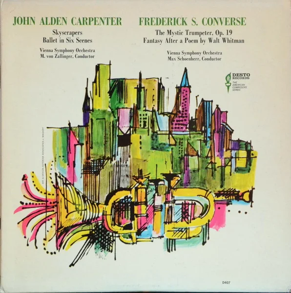 Skyscrapers (Ballet In Six Scenes) / The Mystic Trumpeter, Op. 19 (Fantasy After A Poem By Walt Whitman)