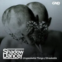 Unspeakable Things // Breakable