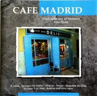 Café Madrid (Great Collection Of Flamenco From Spain)