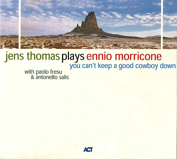 Plays Ennio Morricone (You Can't Keep A Good Cowboy Down)
