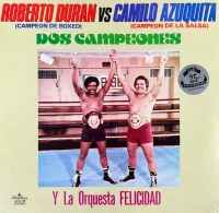 Dos Campeones - Roberto Duran Vs Camilo Azuquita