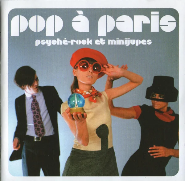 Pop À Paris (Psyché-Rock Et Minijupes)