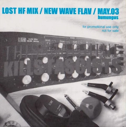 Lost HF Mix / New Wave FLav / May.03 Humungus