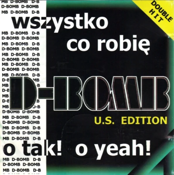 Wszystko Co Robię / OTak! O Yeah!