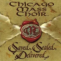 Saved, Sealed & Delivered