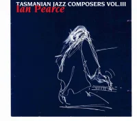 Tasmanian Jazz Composers Vol. III