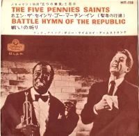 The Five Pennies Saints / Battle Hymn Of The Republic
