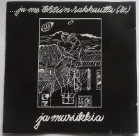 ...Ja Me Tehtiin Rakkautta ...Ja Musiikkia