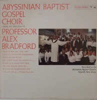 The Abyssinian Baptist Gospel Choir Under The Direction Of Professor Alex Bradford