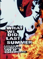 What We Did Last Summer (Live At Knebworth)