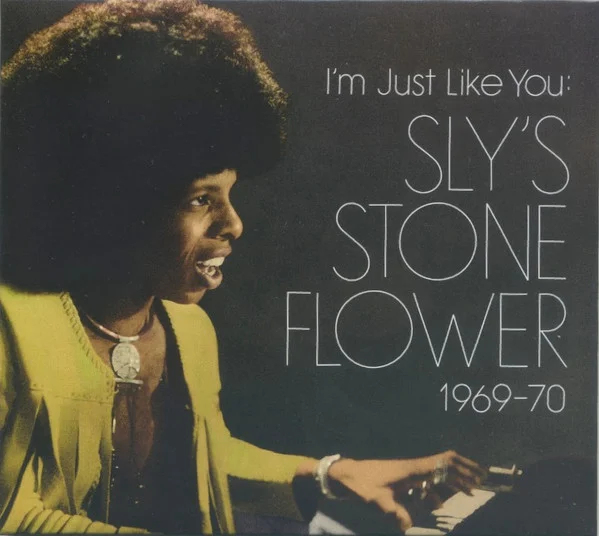 I'm Just Like You: Sly's Stone Flower 1969-70