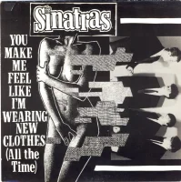 You Make Me Feel Like I'm Wearing New Clothes (All The Time)