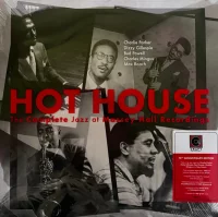 Hot House (The Complete Jazz At Massey Hall Recordings)