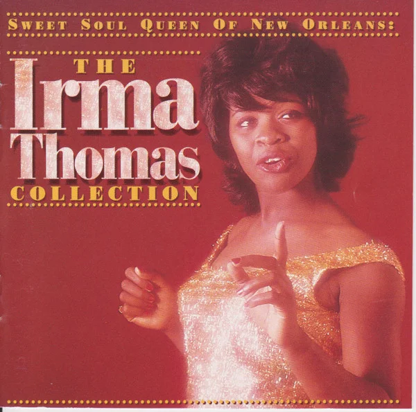 Sweet Soul Queen Of New Orleans: The Irma Thomas Collection