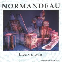 Lieux Inouïs = Unheard-Of Places