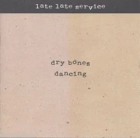 Dry Bones Dancing (Late Late Service)