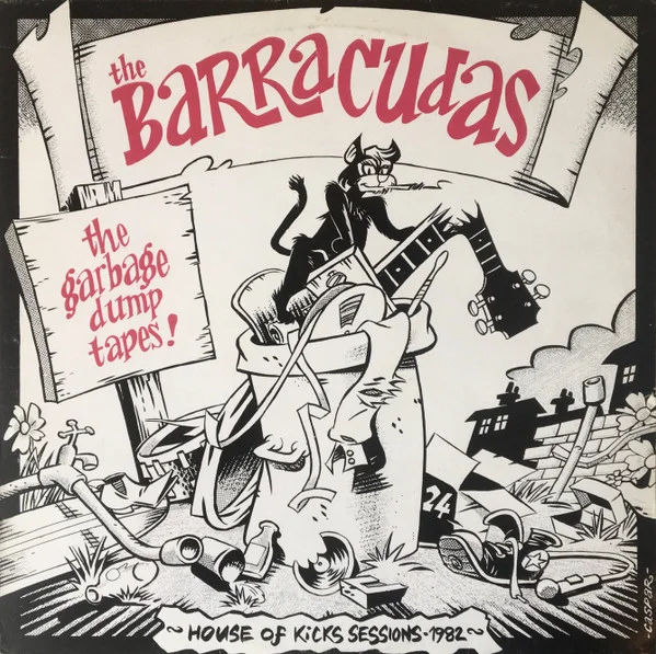 The Garbage Dump Tapes! (House Of Kicks Sessions-1982)