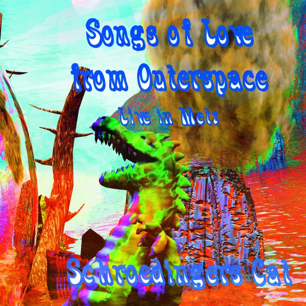Songs Of Love From Outerspace (Live In Metz)