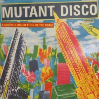 Mutant Disco Volume II - A Subtle Discolation Of The Norm