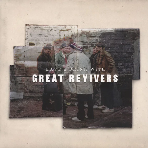 Have A Drink With Great Revivers