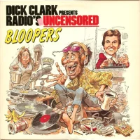 Dick Clark Presents Radio's Uncensored Bloopers