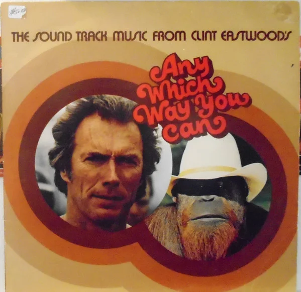 The Sound Track Music From Clint Eastwood's Any Which Way You Can