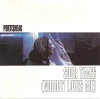 Sour Times (Nobody Loves Me)
