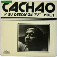 Cachao Y Su Descarga '77' Vol. 1