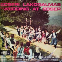 Ecseri Lakodalmas = Wedding At Ecser