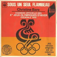 Sous Un Seul Flambeau - Chanson Officielle Des Xès Jeux Olympiques D'Hiver Grenoble 1968
