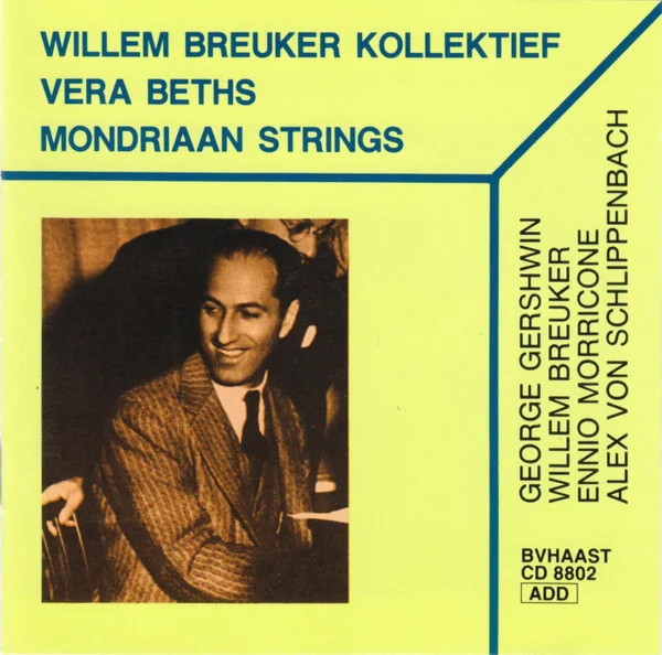 George Gershwin, Willem Breuker, Ennio Morricone, Alex Von Schlippenbach