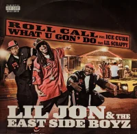 Roll Call / What U Gon' Do