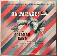 On Parade! The Marches Of Edwin Franko Goldman