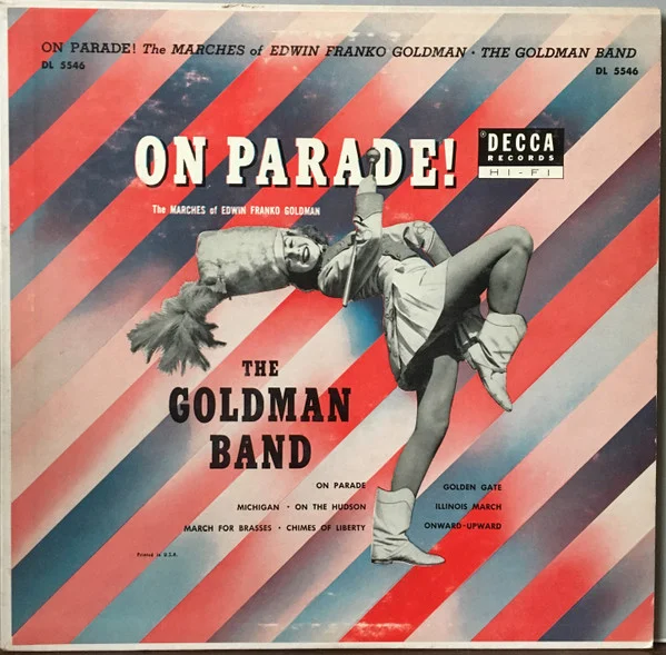 On Parade! The Marches Of Edwin Franko Goldman
