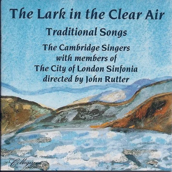 The Lark In The Clear Air (Traditional Songs)