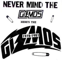 1978-1981:Never Mind The Gizmos Here's The Gizmos
