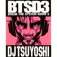 BTSD3 - Break The System Down 3
