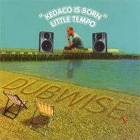 Kedaco Is Born - Dubwise