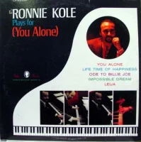 Ronnie Kole Plays For (You Alone)