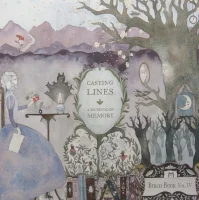 Casting Lines: A Museum Of Memory (Volume IV)