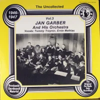 The Uncollected Jan Garber, Vol. 3, 1946-1947